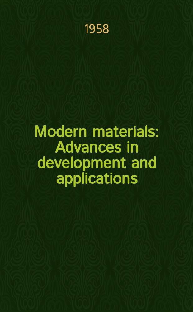 Modern materials : Advances in development and applications