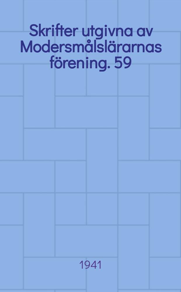 Skrifter utgivna av Modersmålslärarnas förening. 59 : Svensk nittonhundratalslitteratur