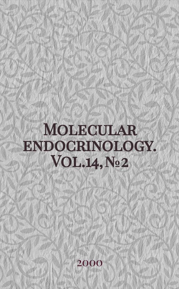 Molecular endocrinology. Vol.14, №2