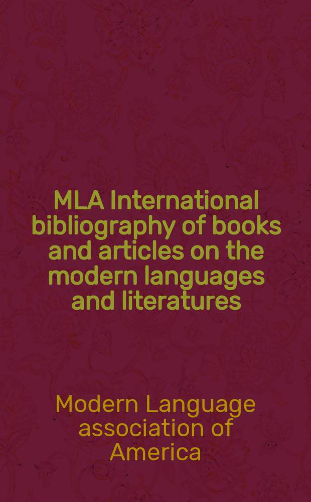 MLA International bibliography of books and articles on the modern languages and literatures