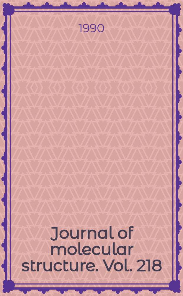 Journal of molecular structure. Vol. 218