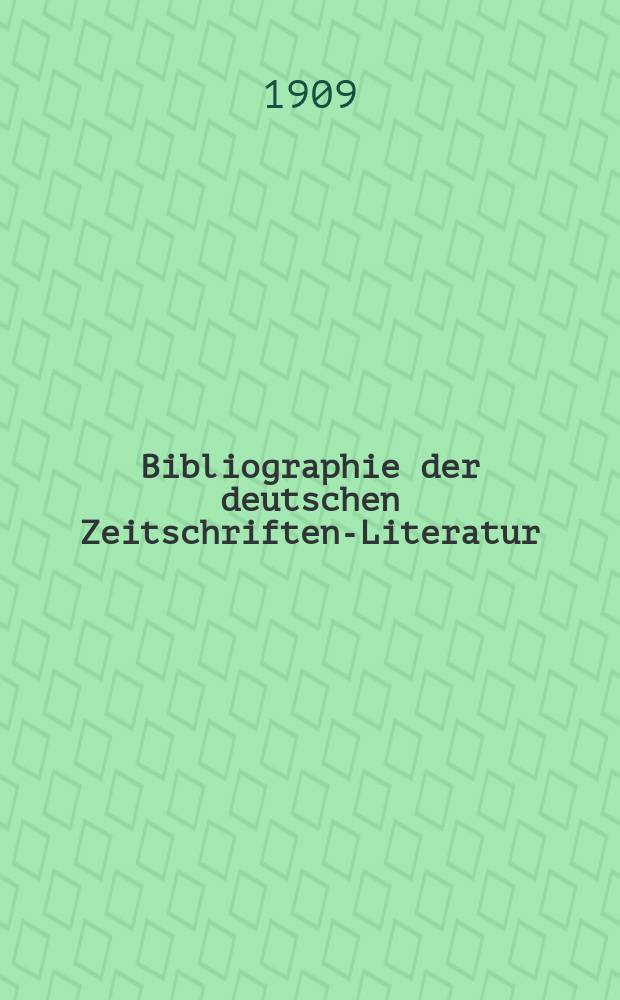 Bibliographie der deutschen Zeitschriften-Literatur : Alphabetisches nach Schlagworten sachlich geordnetes Verzeichnis, von... Aufsätzen, die während des Jahres in... zumeist wissenschaftlichen Zeitschriften deutscher Zunge erschienen sind. Bd. 23A