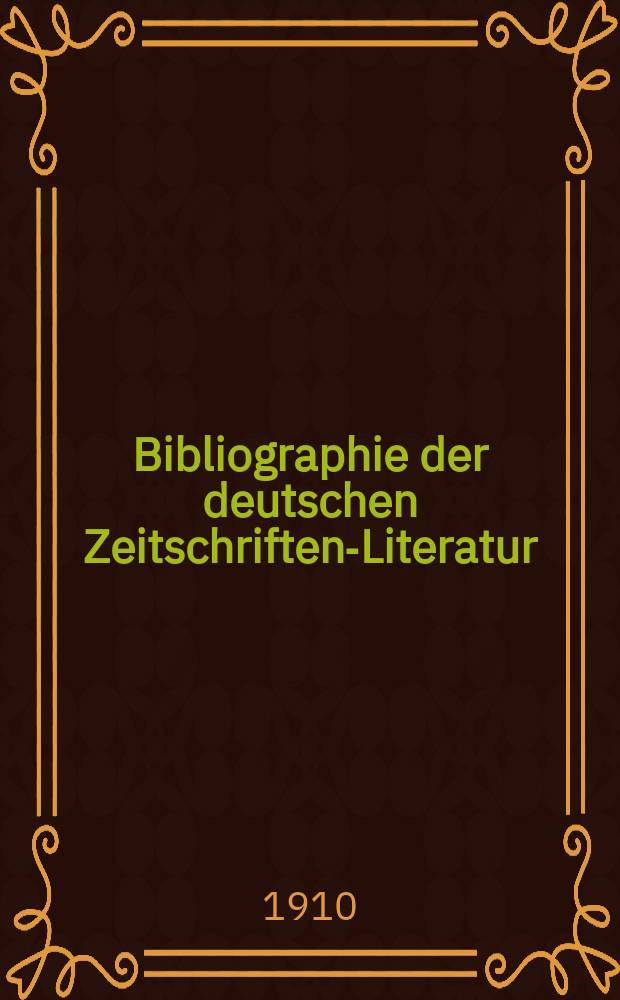 Bibliographie der deutschen Zeitschriften-Literatur : Alphabetisches nach Schlagworten sachlich geordnetes Verzeichnis, von... Aufsätzen, die während des Jahres in... zumeist wissenschaftlichen Zeitschriften deutscher Zunge erschienen sind. Bd. 27A