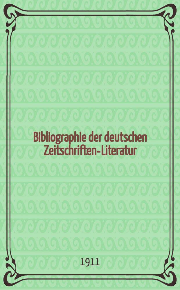 Bibliographie der deutschen Zeitschriften-Literatur : Alphabetisches nach Schlagworten sachlich geordnetes Verzeichnis, von... Aufs&auml;tzen, die w&auml;hrend des Jahres in... zumeist wissenschaftlichen Zeitschriften deutscher Zunge erschienen sind. Bd. 27A