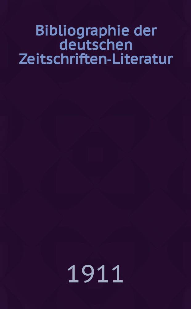 Bibliographie der deutschen Zeitschriften-Literatur : Alphabetisches nach Schlagworten sachlich geordnetes Verzeichnis, von... Aufsätzen, die während des Jahres in... zumeist wissenschaftlichen Zeitschriften deutscher Zunge erschienen sind. Bd. 29A