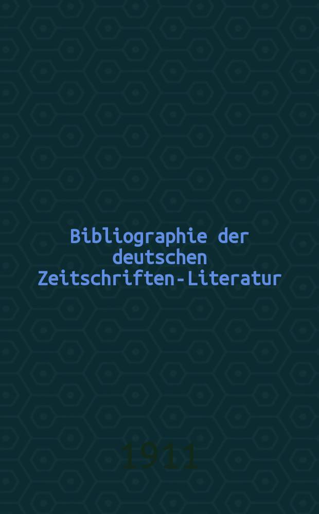 Bibliographie der deutschen Zeitschriften-Literatur : Alphabetisches nach Schlagworten sachlich geordnetes Verzeichnis, von... Aufsätzen, die während des Jahres in... zumeist wissenschaftlichen Zeitschriften deutscher Zunge erschienen sind. Bd. 29A
