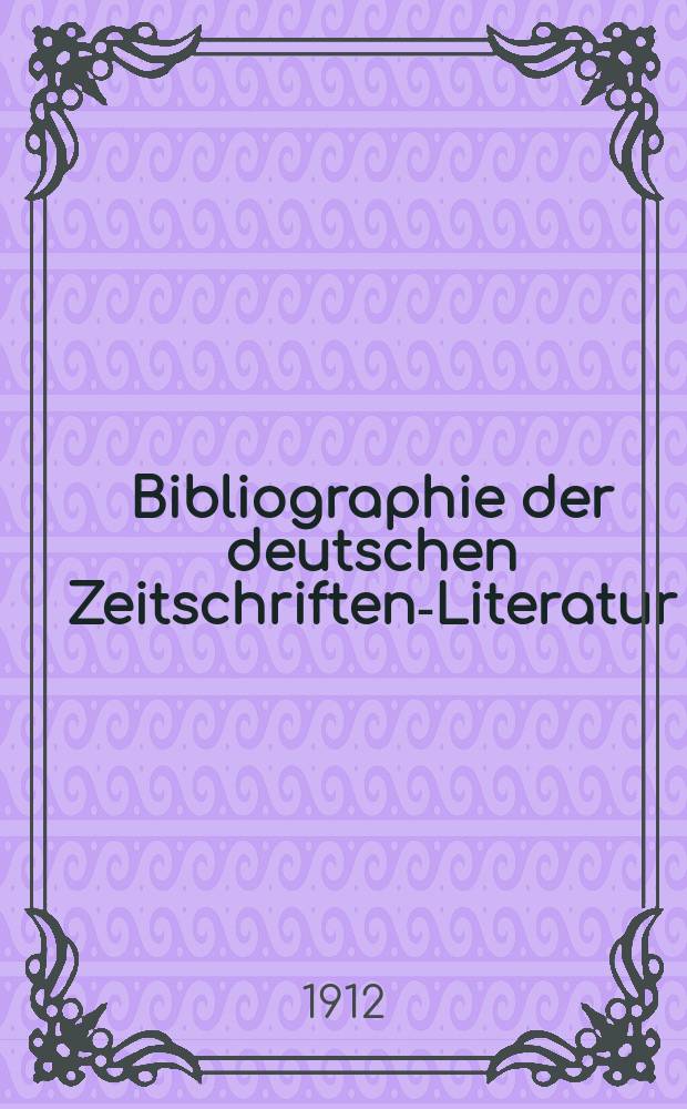 Bibliographie der deutschen Zeitschriften-Literatur : Alphabetisches nach Schlagworten sachlich geordnetes Verzeichnis, von... Aufs&auml;tzen, die w&auml;hrend des Jahres in... zumeist wissenschaftlichen Zeitschriften deutscher Zunge erschienen sind. Bd. 31A