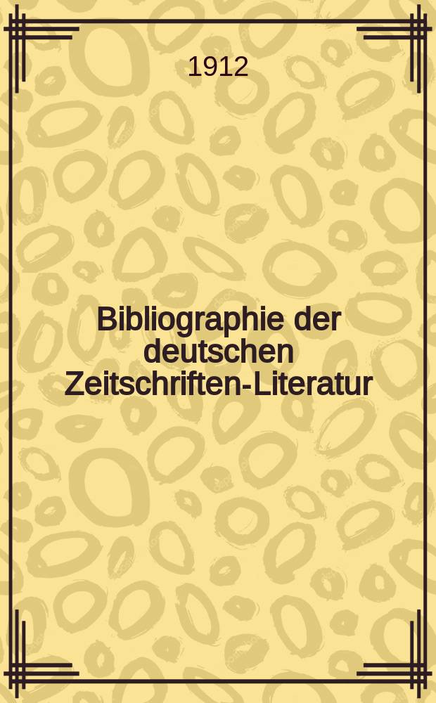 Bibliographie der deutschen Zeitschriften-Literatur : Alphabetisches nach Schlagworten sachlich geordnetes Verzeichnis, von... Aufsätzen, die während des Jahres in... zumeist wissenschaftlichen Zeitschriften deutscher Zunge erschienen sind. Bd. 31A