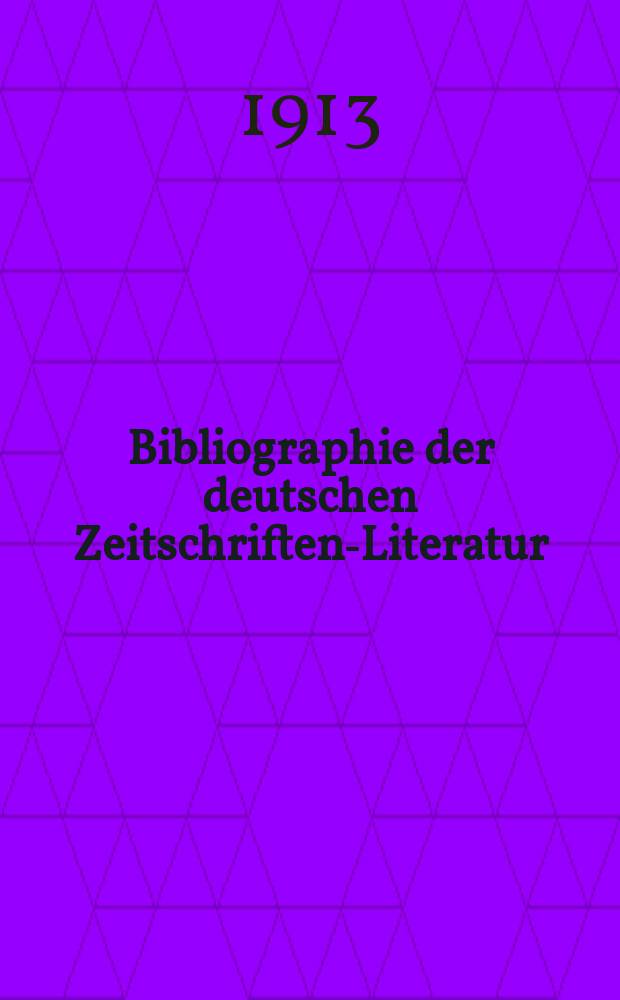 Bibliographie der deutschen Zeitschriften-Literatur : Alphabetisches nach Schlagworten sachlich geordnetes Verzeichnis, von... Aufsätzen, die während des Jahres in... zumeist wissenschaftlichen Zeitschriften deutscher Zunge erschienen sind. Bd. 31A