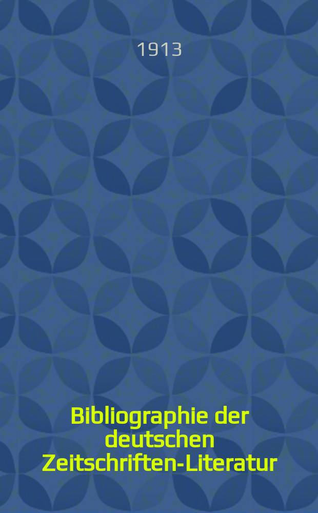 Bibliographie der deutschen Zeitschriften-Literatur : Alphabetisches nach Schlagworten sachlich geordnetes Verzeichnis, von... Aufsätzen, die während des Jahres in... zumeist wissenschaftlichen Zeitschriften deutscher Zunge erschienen sind. Bd. 31A