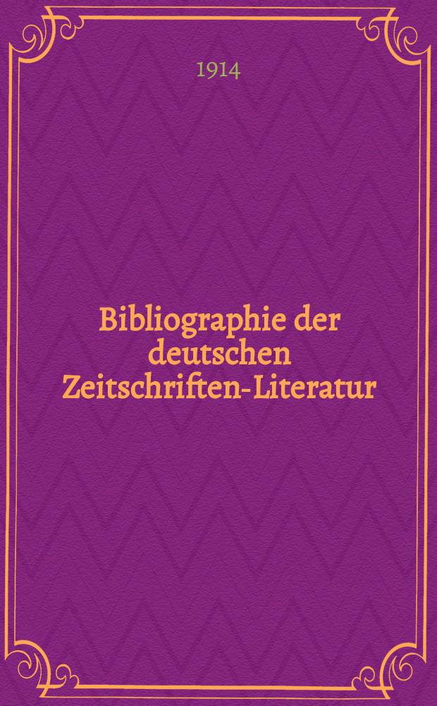 Bibliographie der deutschen Zeitschriften-Literatur : Alphabetisches nach Schlagworten sachlich geordnetes Verzeichnis, von... Aufsätzen, die während des Jahres in... zumeist wissenschaftlichen Zeitschriften deutscher Zunge erschienen sind. Bd. 34A