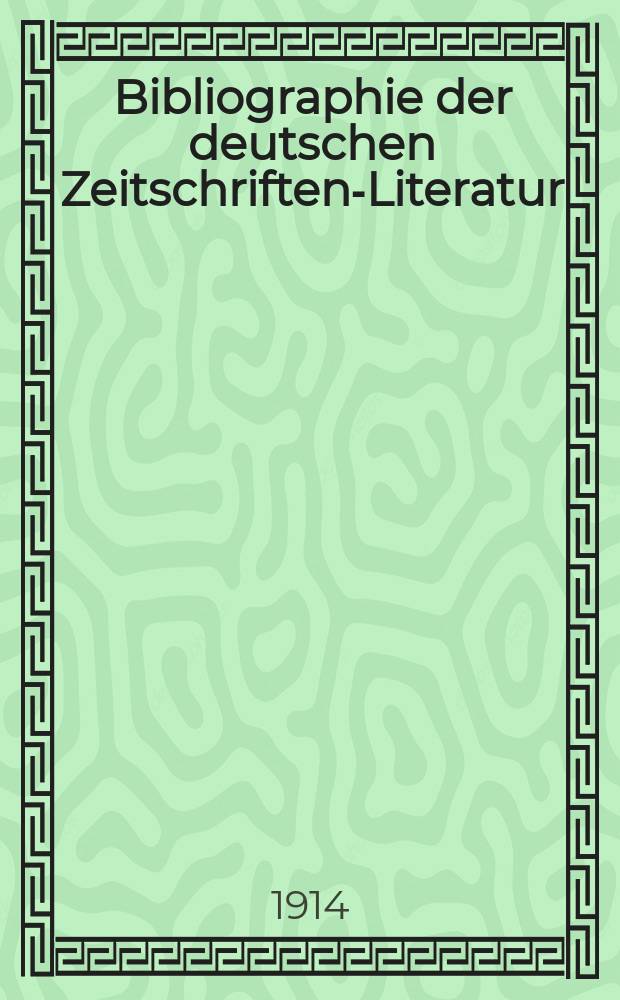 Bibliographie der deutschen Zeitschriften-Literatur : Alphabetisches nach Schlagworten sachlich geordnetes Verzeichnis, von... Aufsätzen, die während des Jahres in... zumeist wissenschaftlichen Zeitschriften deutscher Zunge erschienen sind. Bd. 36A