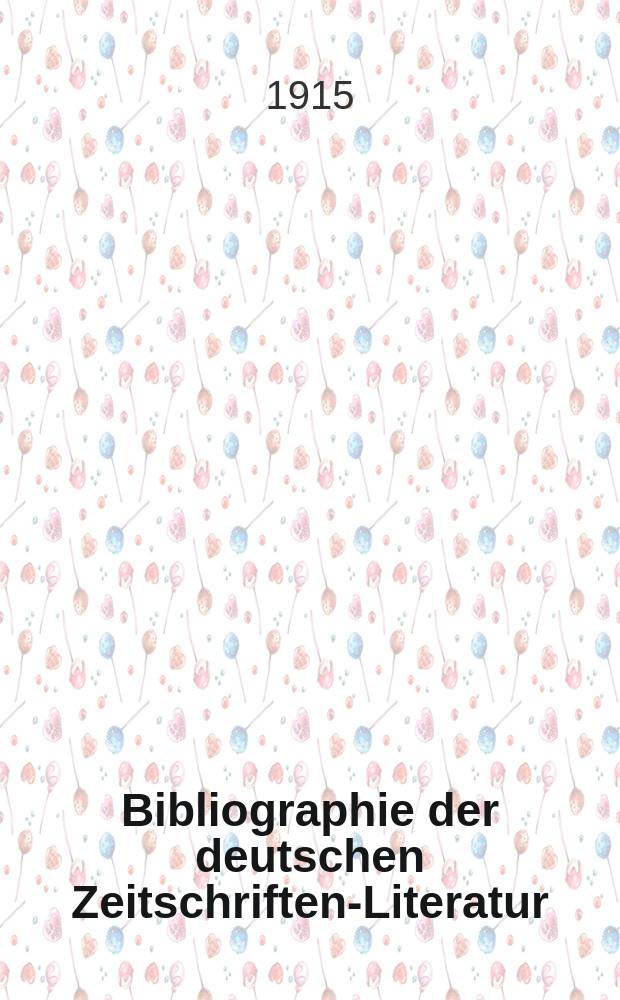Bibliographie der deutschen Zeitschriften-Literatur : Alphabetisches nach Schlagworten sachlich geordnetes Verzeichnis, von... Aufs&auml;tzen, die w&auml;hrend des Jahres in... zumeist wissenschaftlichen Zeitschriften deutscher Zunge erschienen sind. Bd. 37B