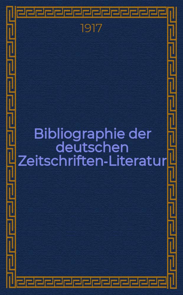 Bibliographie der deutschen Zeitschriften-Literatur : Alphabetisches nach Schlagworten sachlich geordnetes Verzeichnis, von... Aufsätzen, die während des Jahres in... zumeist wissenschaftlichen Zeitschriften deutscher Zunge erschienen sind. Bd. 39A