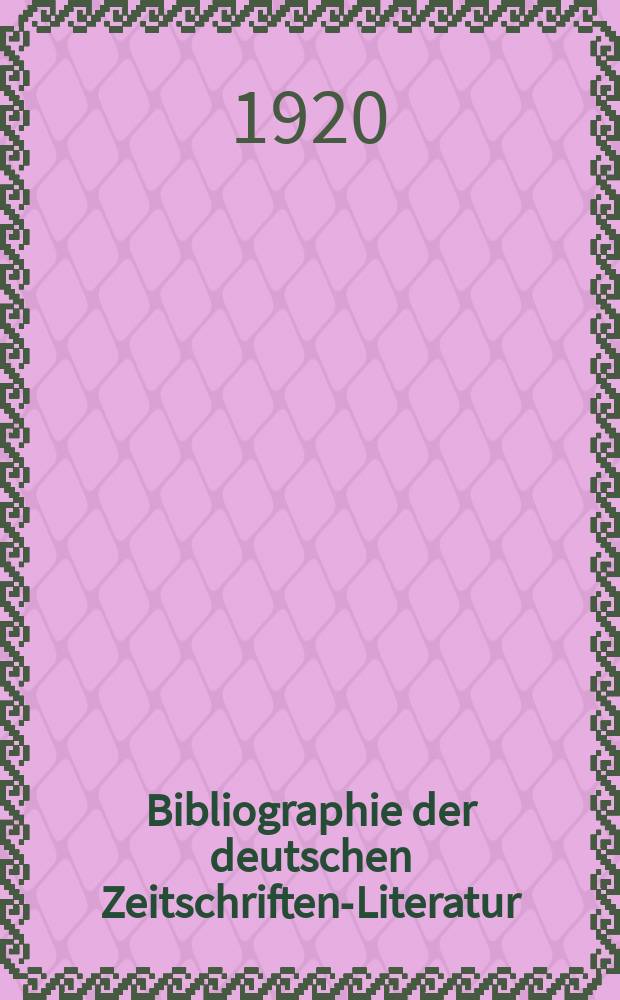 Bibliographie der deutschen Zeitschriften-Literatur : Alphabetisches nach Schlagworten sachlich geordnetes Verzeichnis, von... Aufsätzen, die während des Jahres in... zumeist wissenschaftlichen Zeitschriften deutscher Zunge erschienen sind. Bd. 44A