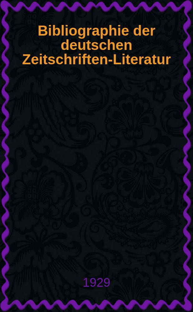 Bibliographie der deutschen Zeitschriften-Literatur : Alphabetisches nach Schlagworten sachlich geordnetes Verzeichnis, von... Aufs&auml;tzen, die w&auml;hrend des Jahres in... zumeist wissenschaftlichen Zeitschriften deutscher Zunge erschienen sind. Bd. 60A