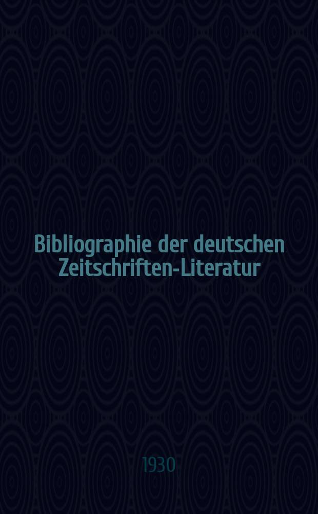 Bibliographie der deutschen Zeitschriften-Literatur : Alphabetisches nach Schlagworten sachlich geordnetes Verzeichnis, von... Aufsätzen, die während des Jahres in... zumeist wissenschaftlichen Zeitschriften deutscher Zunge erschienen sind. Bd. 65A