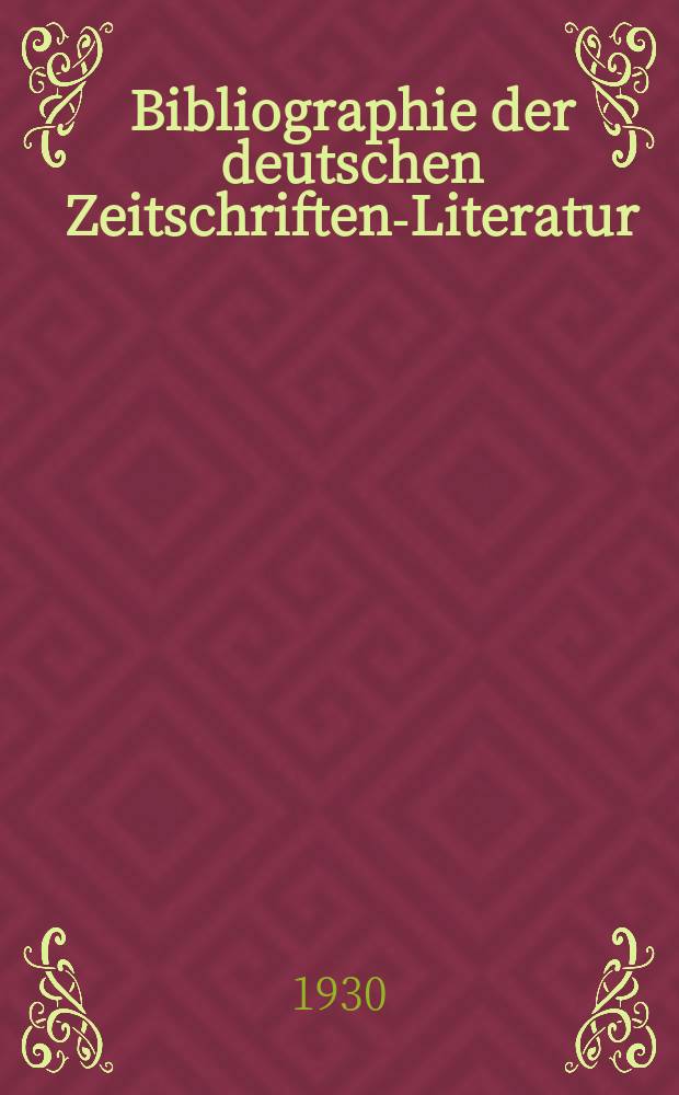 Bibliographie der deutschen Zeitschriften-Literatur : Alphabetisches nach Schlagworten sachlich geordnetes Verzeichnis, von... Aufs&auml;tzen, die w&auml;hrend des Jahres in... zumeist wissenschaftlichen Zeitschriften deutscher Zunge erschienen sind. Bd. 65A