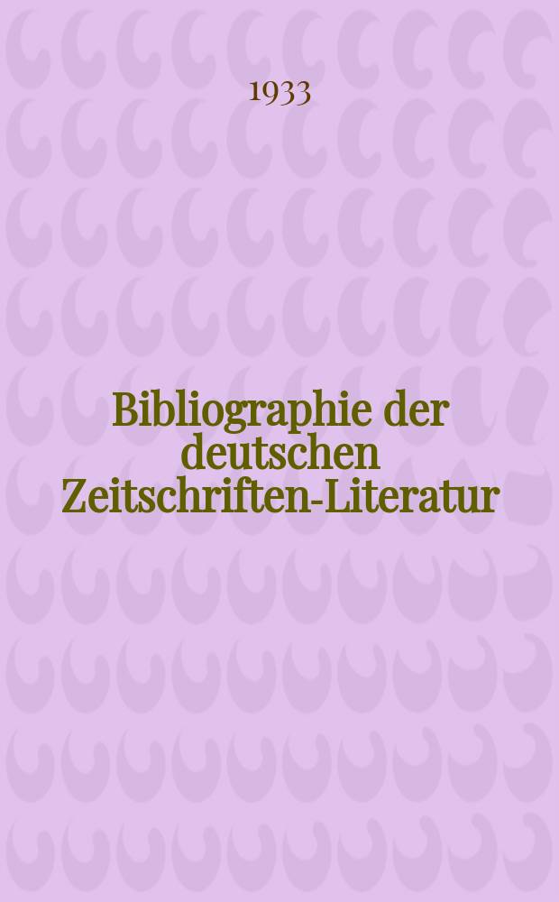 Bibliographie der deutschen Zeitschriften-Literatur : Alphabetisches nach Schlagworten sachlich geordnetes Verzeichnis, von... Aufsätzen, die während des Jahres in... zumeist wissenschaftlichen Zeitschriften deutscher Zunge erschienen sind. Bd. 71A