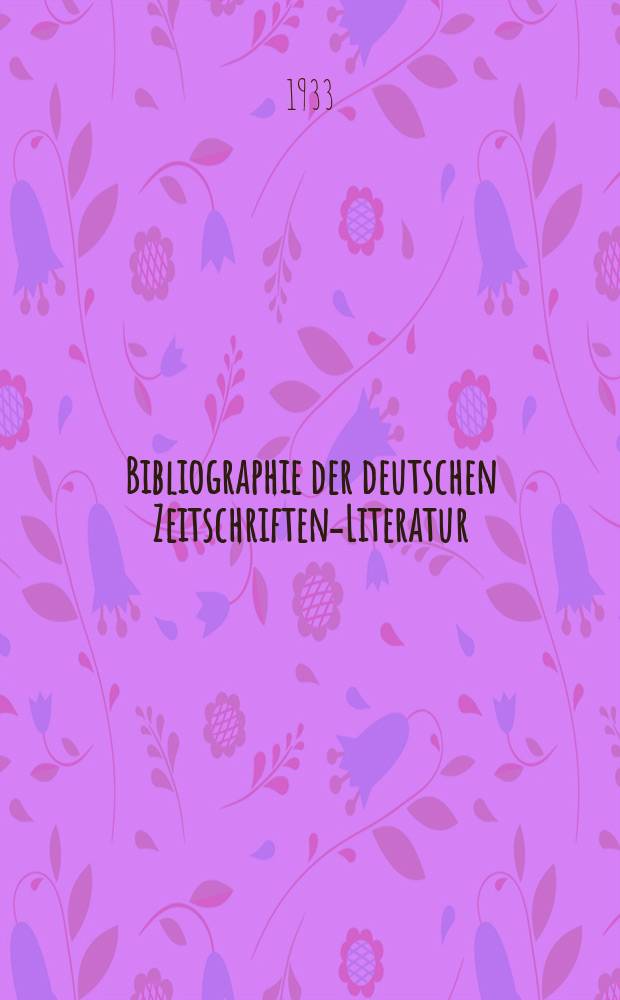 Bibliographie der deutschen Zeitschriften-Literatur : Alphabetisches nach Schlagworten sachlich geordnetes Verzeichnis, von... Aufs&auml;tzen, die w&auml;hrend des Jahres in... zumeist wissenschaftlichen Zeitschriften deutscher Zunge erschienen sind. Bd. 71A