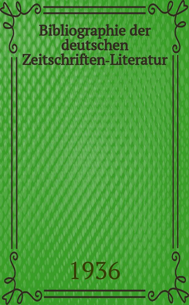 Bibliographie der deutschen Zeitschriften-Literatur : Alphabetisches nach Schlagworten sachlich geordnetes Verzeichnis, von... Aufsätzen, die während des Jahres in... zumeist wissenschaftlichen Zeitschriften deutscher Zunge erschienen sind. Bd. 75A