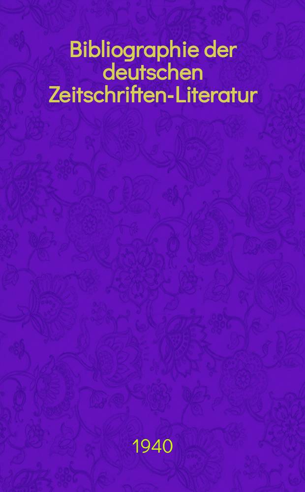 Bibliographie der deutschen Zeitschriften-Literatur : Alphabetisches nach Schlagworten sachlich geordnetes Verzeichnis, von... Aufsätzen, die während des Jahres in... zumeist wissenschaftlichen Zeitschriften deutscher Zunge erschienen sind. Bd. 83A