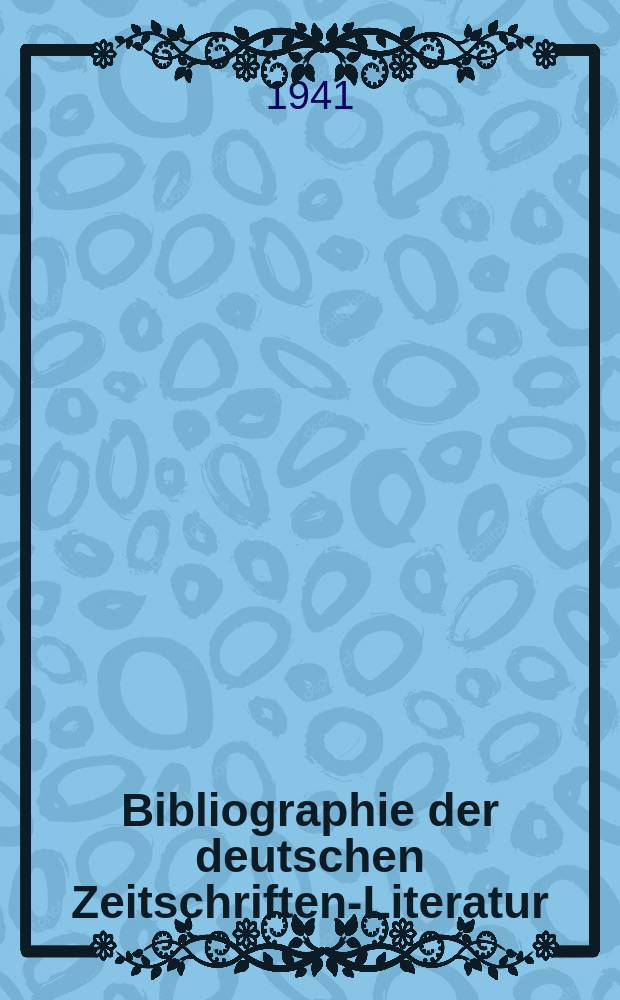 Bibliographie der deutschen Zeitschriften-Literatur : Alphabetisches nach Schlagworten sachlich geordnetes Verzeichnis, von... Aufsätzen, die während des Jahres in... zumeist wissenschaftlichen Zeitschriften deutscher Zunge erschienen sind. Bd. 85A