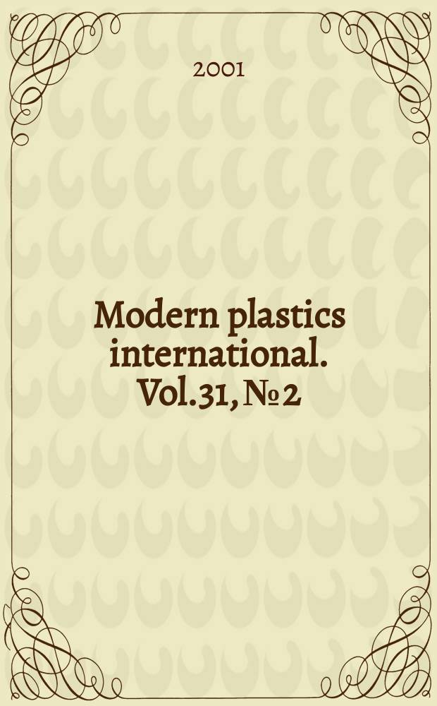 Modern plastics international. Vol.31, №2