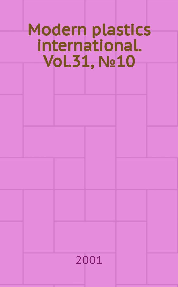 Modern plastics international. Vol.31, №10