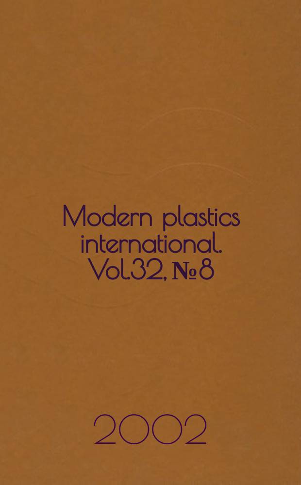 Modern plastics international. Vol.32, №8