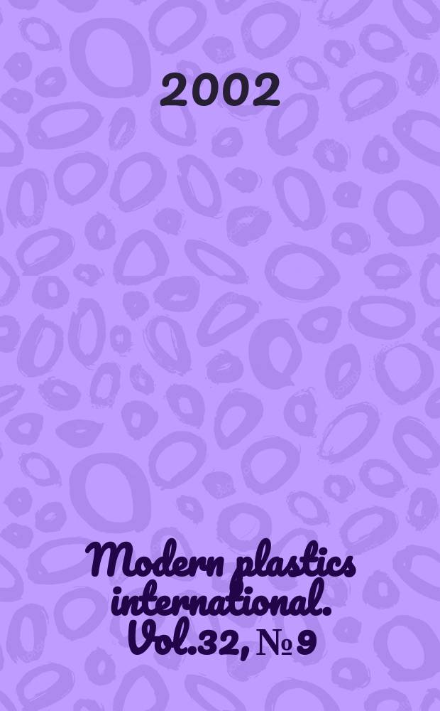 Modern plastics international. Vol.32, №9