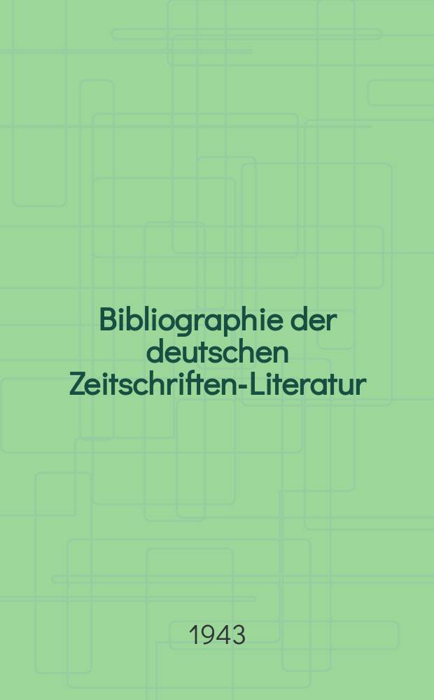 Bibliographie der deutschen Zeitschriften-Literatur : Alphabetisches nach Schlagworten sachlich geordnetes Verzeichnis, von... Aufsätzen, die während des Jahres in... zumeist wissenschaftlichen Zeitschriften deutscher Zunge erschienen sind. Bd. 89A