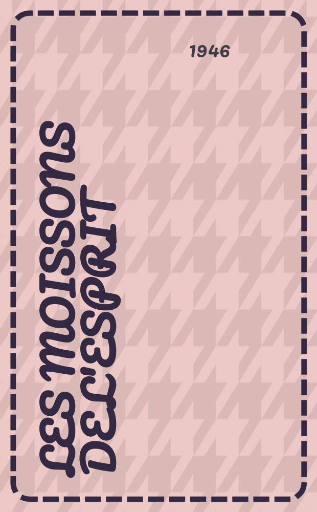 Les Moissons de l'esprit : Bulletin trimestriel des presses universitaires de France