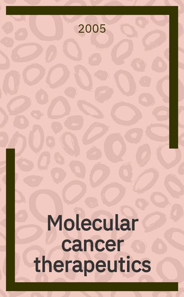 Molecular cancer therapeutics : A j. of the Amer. assoc. for cancer research. Vol.4, №3