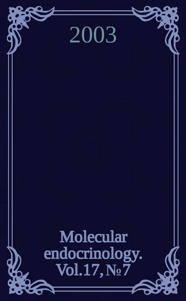 Molecular endocrinology. Vol.17, №7