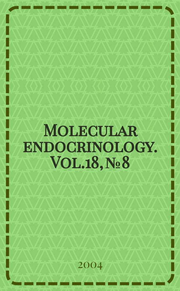 Molecular endocrinology. Vol.18, №8
