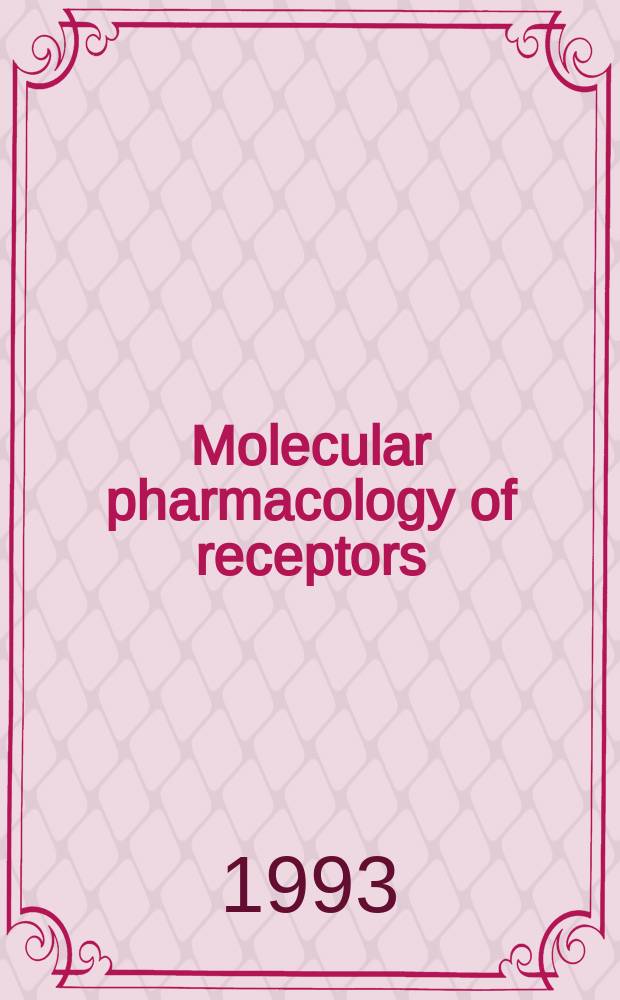 Molecular pharmacology of receptors
