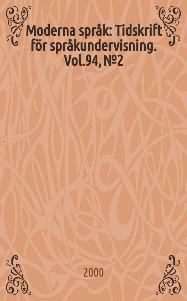 Moderna språk : Tidskrift för språkundervisning. Vol.94, №2