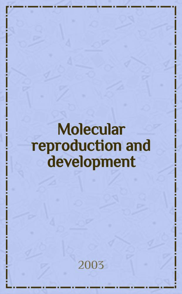 Molecular reproduction and development : Incorporating Gamete research. Vol.65, №1