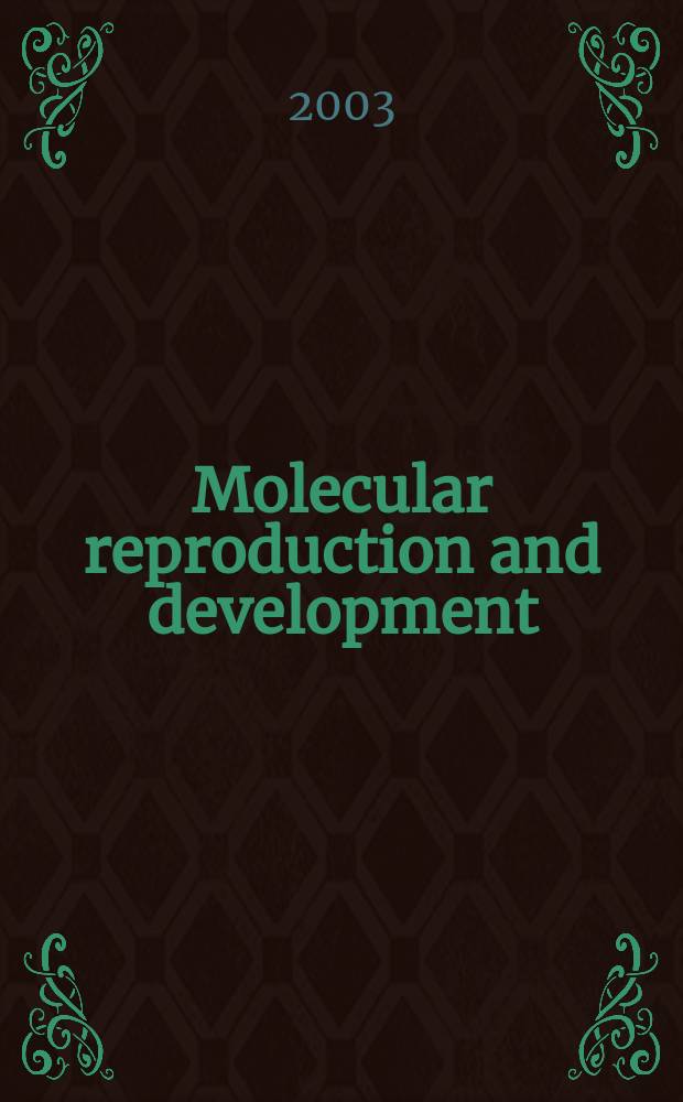 Molecular reproduction and development : Incorporating Gamete research. Vol.66, №3