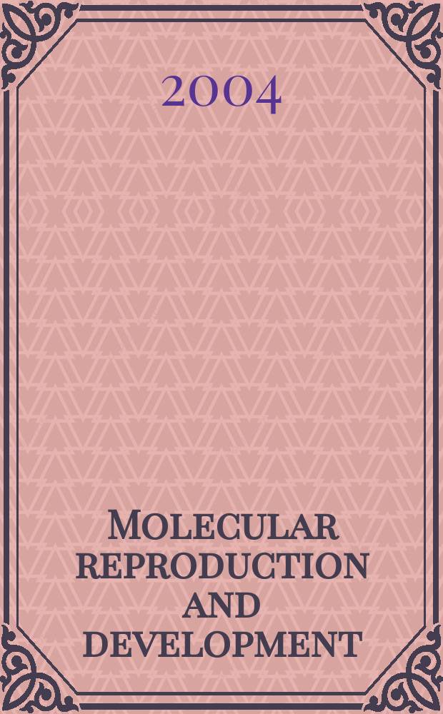 Molecular reproduction and development : Incorporating Gamete research. Vol.68, №1