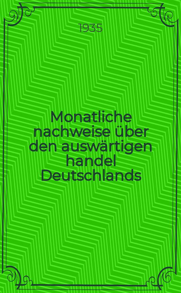Monatliche nachweise über den auswärtigen handel Deutschlands : Hg. vom statistischen Reichsamt