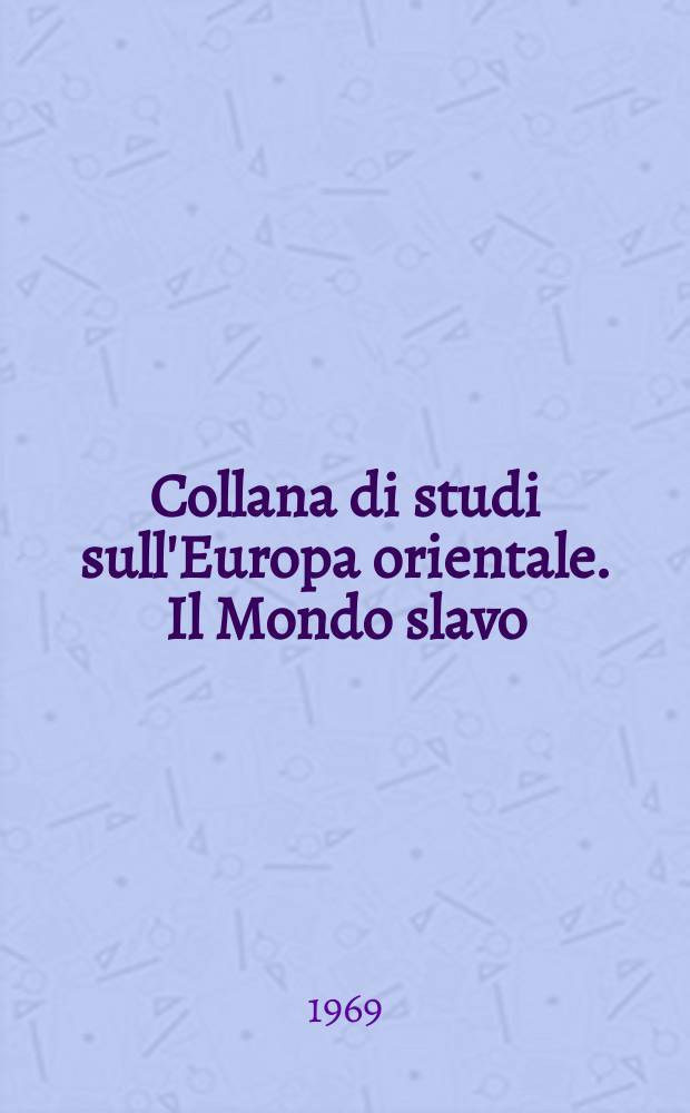Collana di studi sull'Europa orientale. Il Mondo slavo