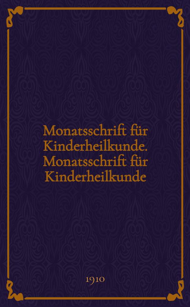 Monatsschrift für Kinderheilkunde. Monatsschrift für Kinderheilkunde