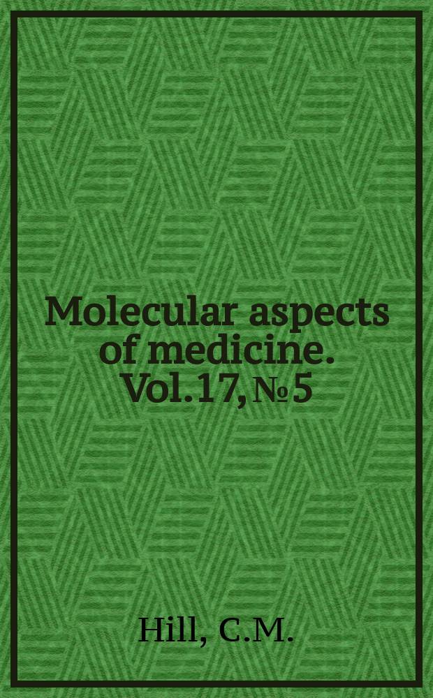 Molecular aspects of medicine. Vol.17, №5 : The INF- ligand and receptor...
