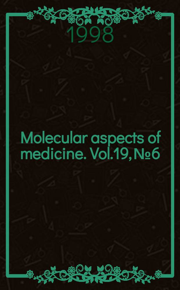 Molecular aspects of medicine. Vol.19, №6 : Molecular epidemiology in cancer research