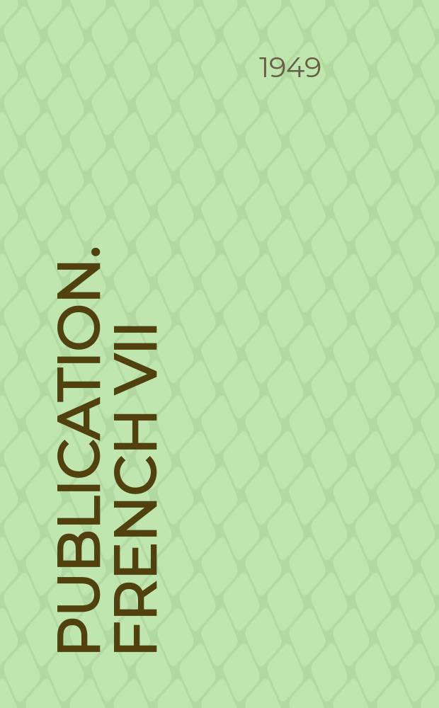 Publication. French VII