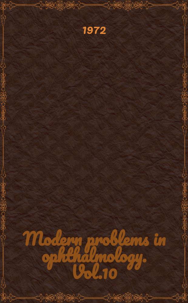 Modern problems in ophthalmology. Vol.10 : Secondary detachment of the retina