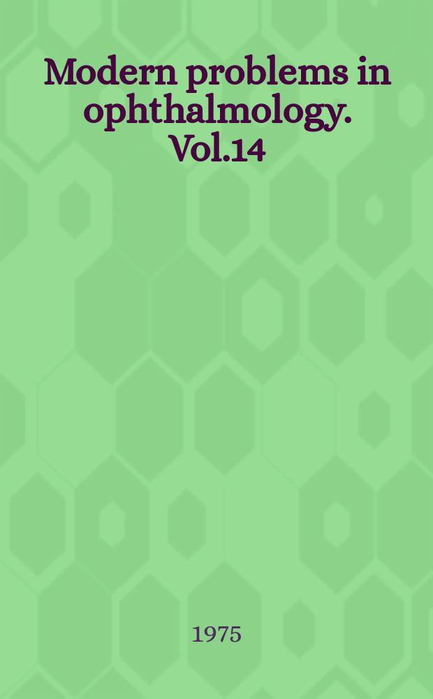 Modern problems in ophthalmology. Vol.14 : Orbital disorders