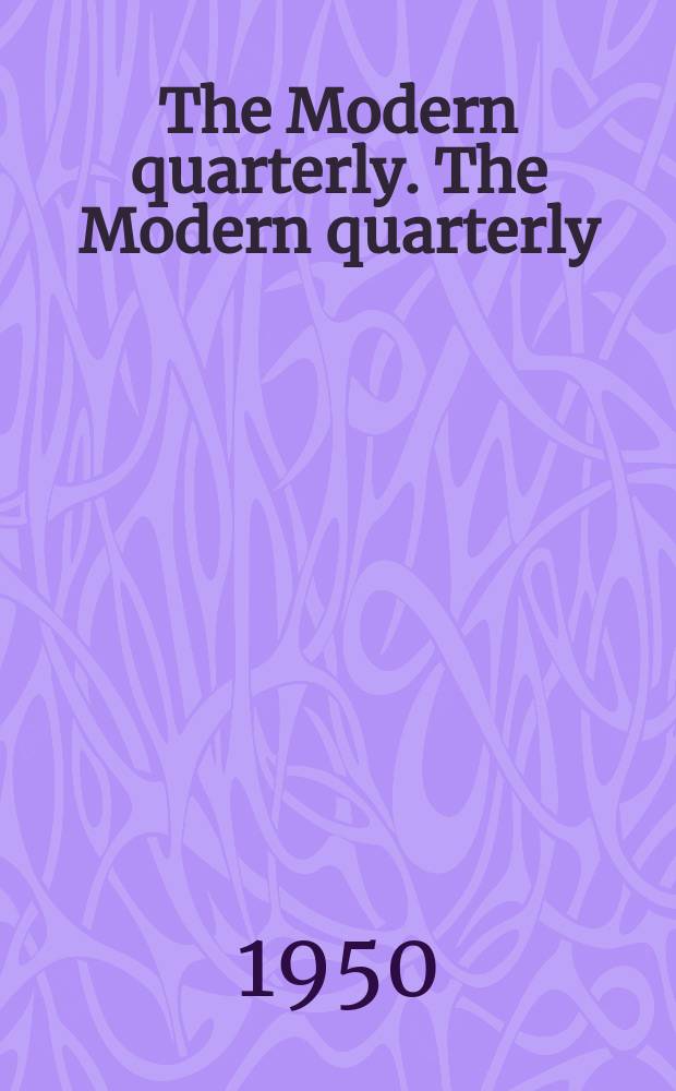The Modern quarterly. The Modern quarterly